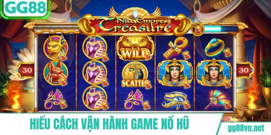 Mẹo chơi nổ hũ GG88 qua cách vận hành