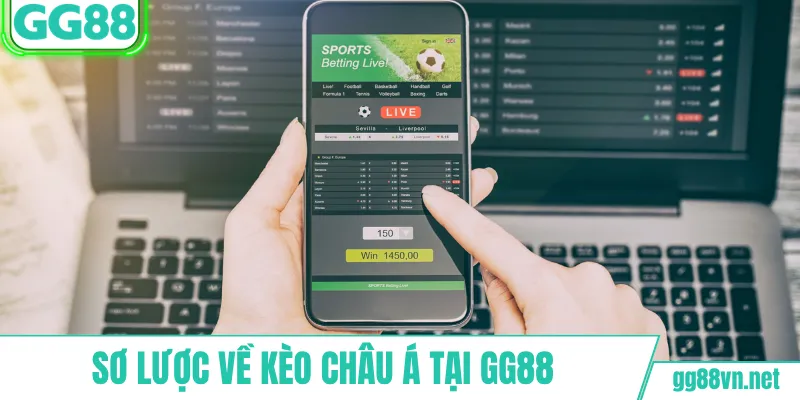 Sơ lược về kèo châu Á tại GG88