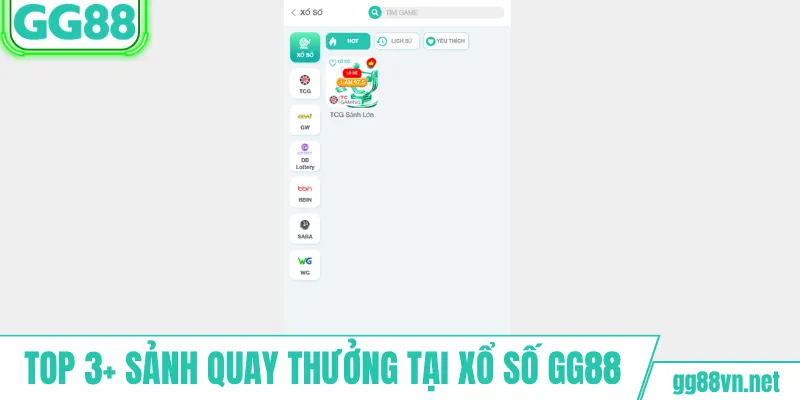 Top 3+ sảnh quay thưởng tại xổ số GG88