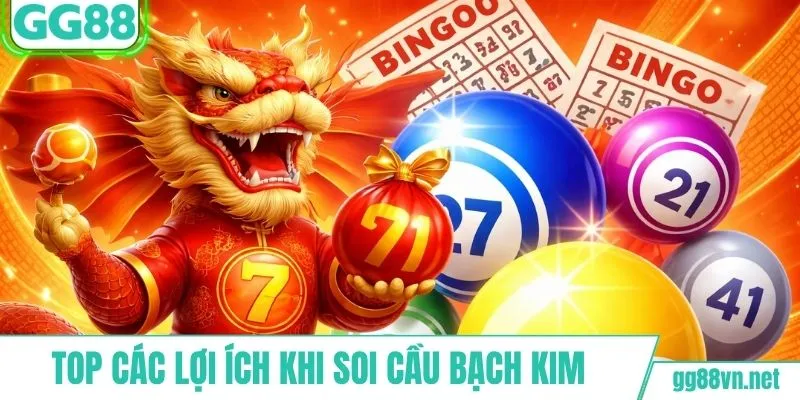 Top các lợi ích khi soi cầu bạch kim 